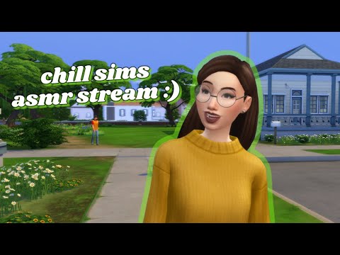 Live ASMR 🔴 Super Chill Sims Stream ✨ Come hang out with me!