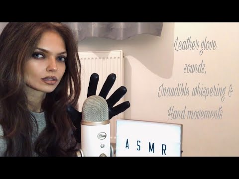 ASMR ~ Leather glove sounds | Inaudible whispering & Hand movements