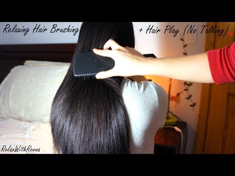 ASMR Relaxing Hair Brushing + Hair Play NO TALKING + TIME FOR A NAP! lol (edited version)