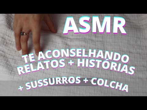 ASMR TE ACONSELHANDO HISTORIAS E RELATOS -  Bruna Harmel ASMR