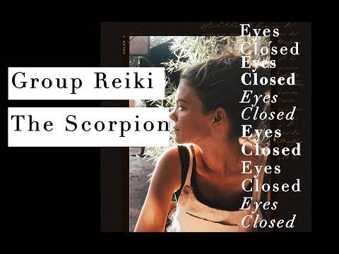 The Scorpion Reiki Group Cleanse / Online Healing Ceremony
