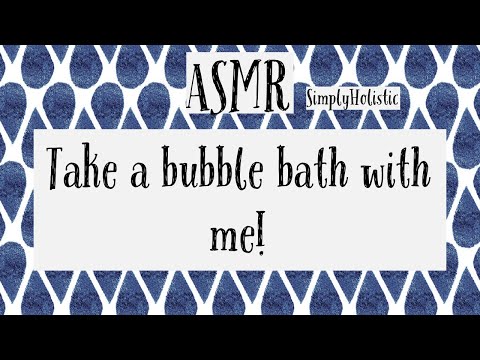ASMR-Take a bubble bath with me!