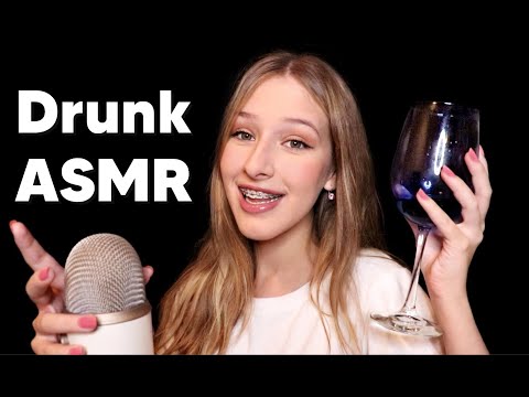 ASMR but I'm drunk