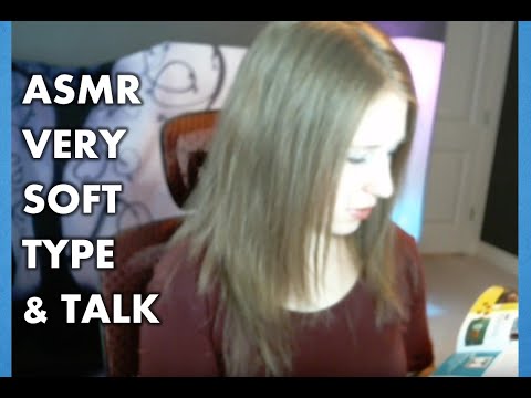 ASMR - Very soft spoken magazine talk & type