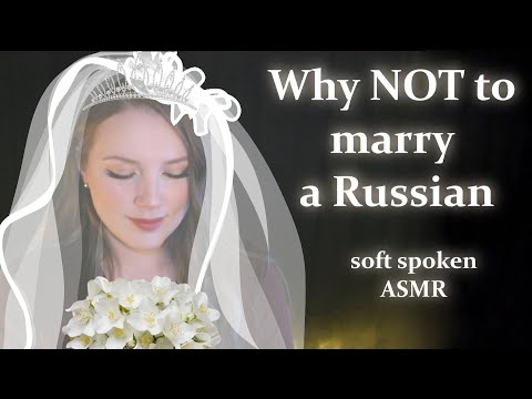 Beware of a Russian Bride ASMR | soft spoken heavy russian accent