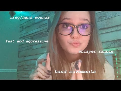 lofi ASMR: fast and aggressive ring/hand sounds + whisper ramble