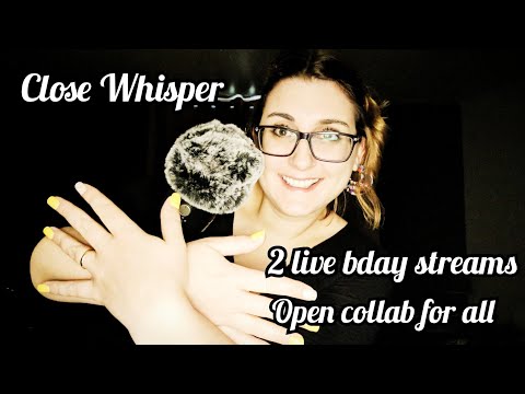 ASMR Closeup Whisper (BIRTHDAY LIVE STREAMS, OPEN COLLAB FOR ALL)