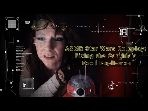 ASMR Star Wars Roleplay: Fixing the Cantina's Food Replicator | Whispered Ambience & Tech Sounds