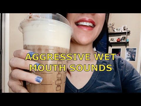 ASMR Aggressive Wet Mouth Sounds