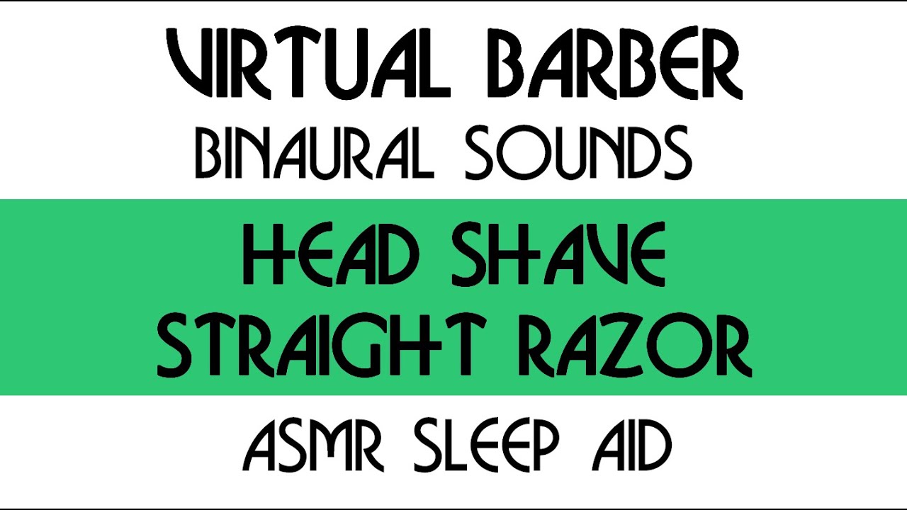 Virtual Barber Shop - Binaural recording - Head Shave Straight Razor Sound  - ASMR sleep aid