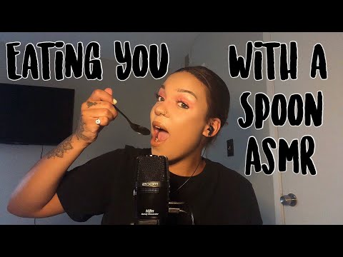 ASMR- Eating You With A Spoon