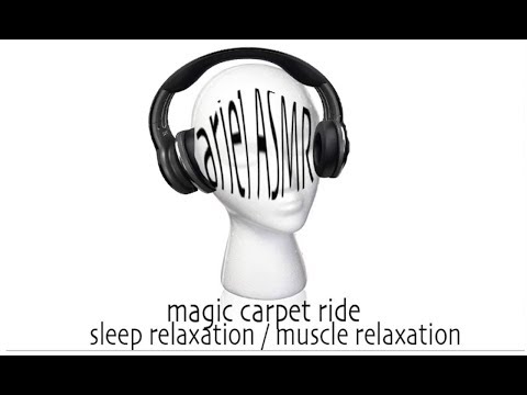 Magic Carpet Ride *guided meditation/muscle relaxation* for sleep. ASMR