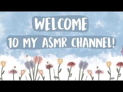 Welcome to my ASMR Channel!