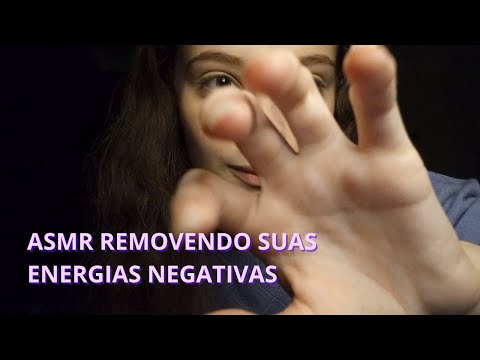 ASMR Removendo Suas Energias Negativas ♥ Gatilhos Visuais - Camila ASMR