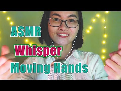 ASMR Whisper, Moving Hands To Help You Sleep Well|ASMR Huyen