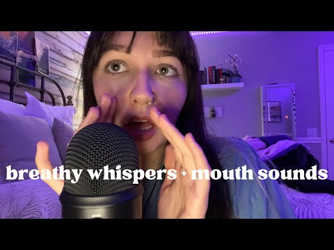 asmr | breathy whispers + mouth sounds