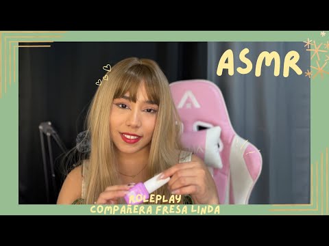 ASMR - COMPAÑERA FRESA LINDA/ ROLEPLAY