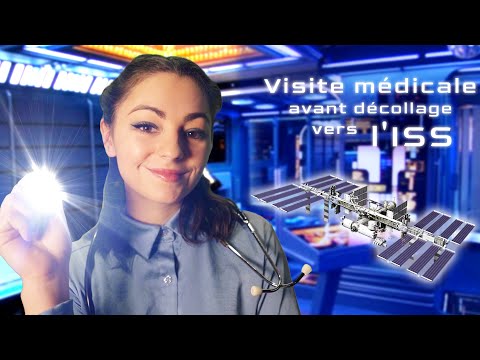 🚀 ASMR  - Visite médicale avant décollage vers l'ISS 🚀