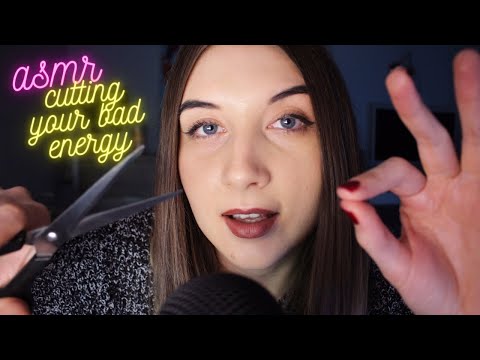 ASMR| CUTTING YOUR BAD ENERGY, MOUTH SOUNDS & TONGUE CLICKING [HD]