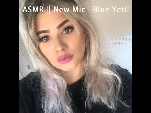 ASMR || New Mic - Blue Yeti