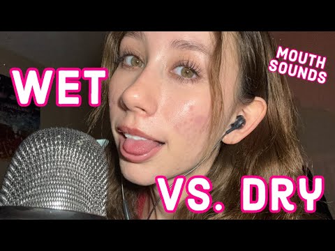 ASMR | wet vs. dry mouth sounds 👄
