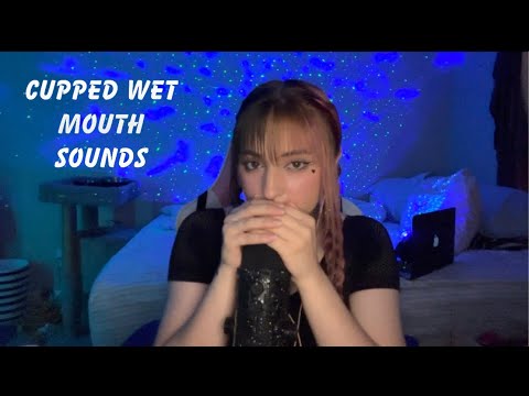 ASMR | Cupped Wet Mouth Sounds ♡