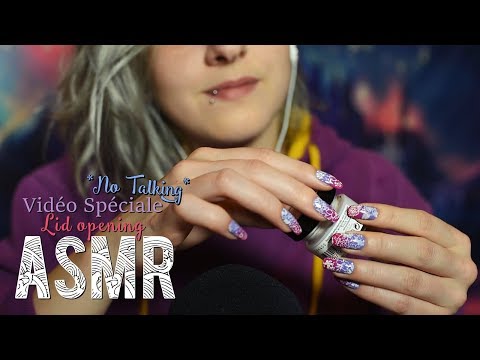 ASMR Français  ~ Vidéo spéciale Lid Opening *No Talking*