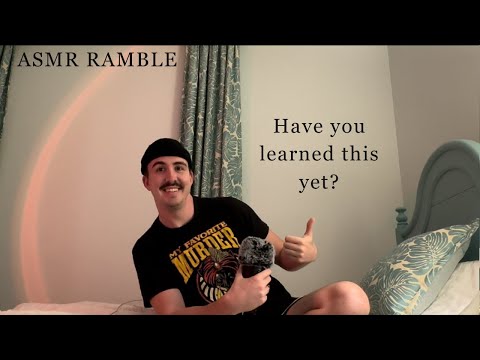 some things i've been learning that might help you too | asmr ramble
