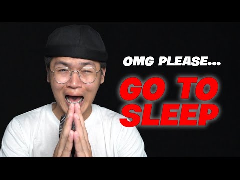 [ASMR] Seriously... PLEASE GO TO SLEEP...