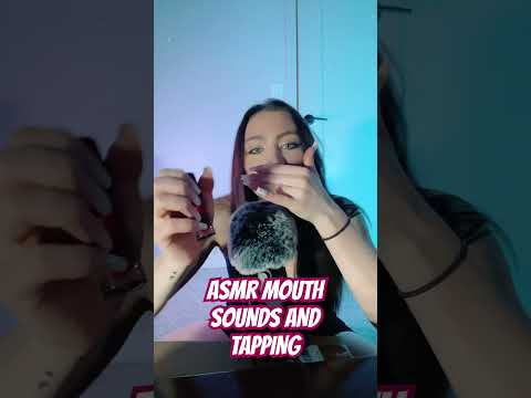 ASMR MOUTH SOUNDS AND TAPPING