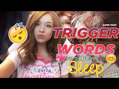 ASMR Trigger Words to help you sleep ❤ ^_^ POKI ASMR