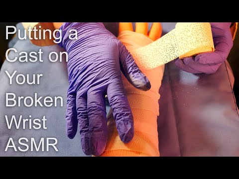Medical ASMR Putting a Cast on Your Broken Wrist | Orthopedist Role Play