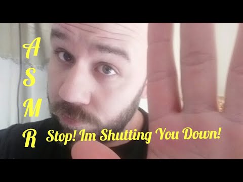 ASMR Stop! Im Shutting You Down!