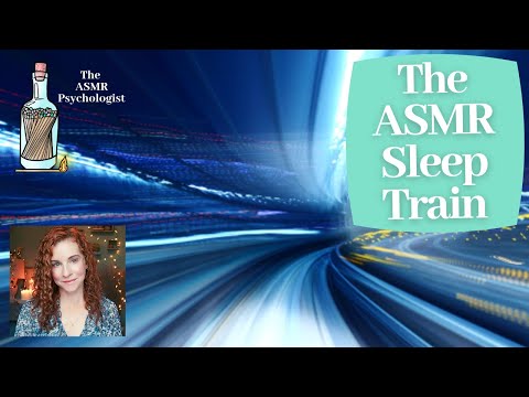 The ASMR Sleep Train