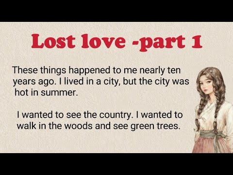 Lost Love Level 1| English  learning Through Story| English audio books