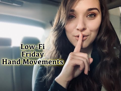 Low Fi Friday - ASMR Hypnotic Hand Movements [No Talking]