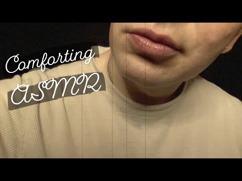 ASMR Male Comforting You With Soft Whispers & Tingly Mouth Sounds