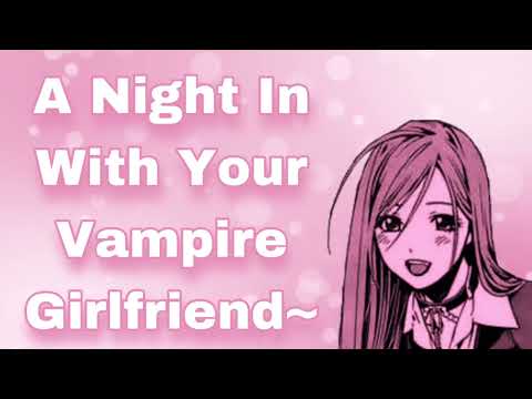 A Night In With Your Loving Vampire Girlfriend~ (Lap Pillow) (Doting Over You) (In Your Shirt) (F4M)
