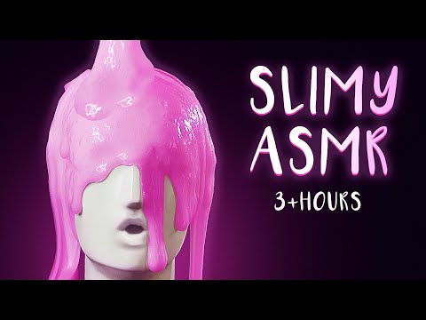 ASMR - Slimy. Sticky. Satisfying! Extremely Tingly Slime Triggers (3+ Hours)