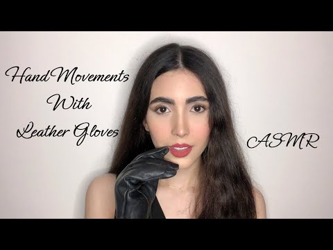 ASMR | Hand Movements With Leather Gloves, Hand Sounds