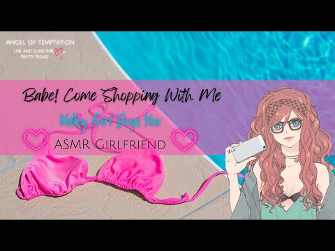 [ASMR Girlfriend]If You Come Shopping I'll Try On Bikini's[flirty][spicy][cute voice][valley girl]