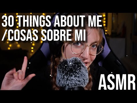 ASMR 30 Things about me / 30 cosas sobre mi ✨ESP&ENG