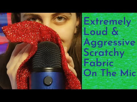 ASMR Extremely Loud & Aggressive Scratchy Fabric On Mic - Mic Scratching, Rubbing & Swirling