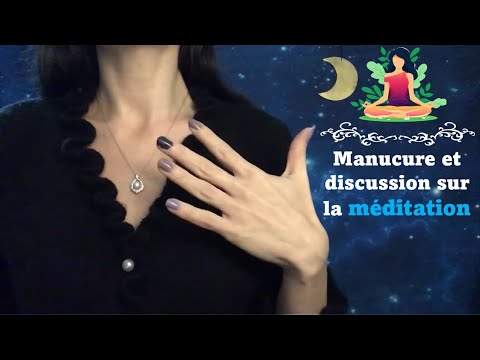 ASMR * Manucure et discussion méditation * Madamglam