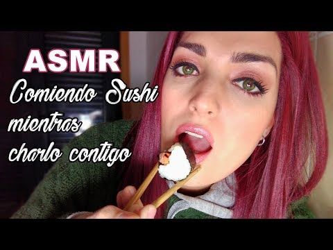 ASMR | CHARLA DE Tú A Tú | Y si yo no fuese Youtuber? COMIENDO SUSHI (soft spoken)
