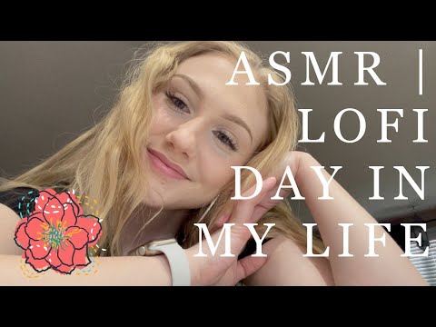ASMR | LOFI DAY IN MY LIFE