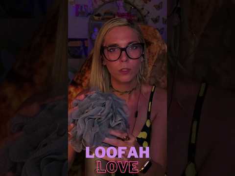 Loofah Love #asmr #relaxing #twitch #asmrsounds #tingles #youtubeshorts #relaxation