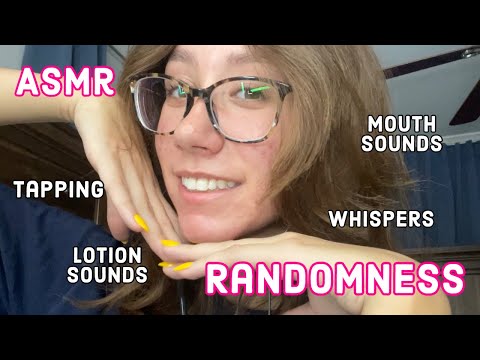 ASMR | complete randomness (mouth sounds, tapping, whispers, hand visuals, lotion sounds)