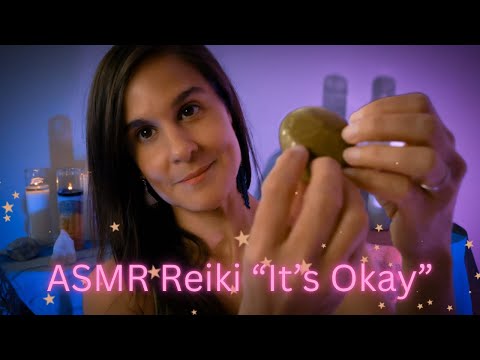 ASMR Reiki "It's OKAY" ✨Personal Healing Session