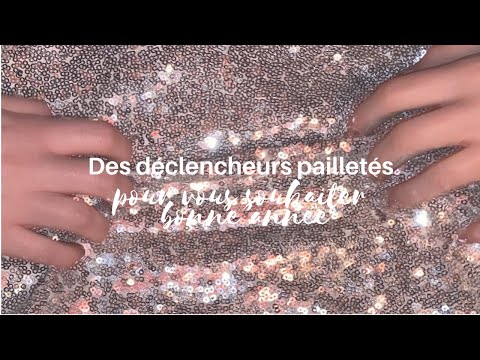 ASMR - DES DÉCLENCHEURS PAILLETÉS POUR VOUS SOUHAITER BONNE ANNÉE 💙 - FRANÇAIS